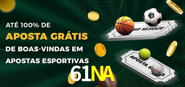 61NA Ate 100% de Aposta Gratis